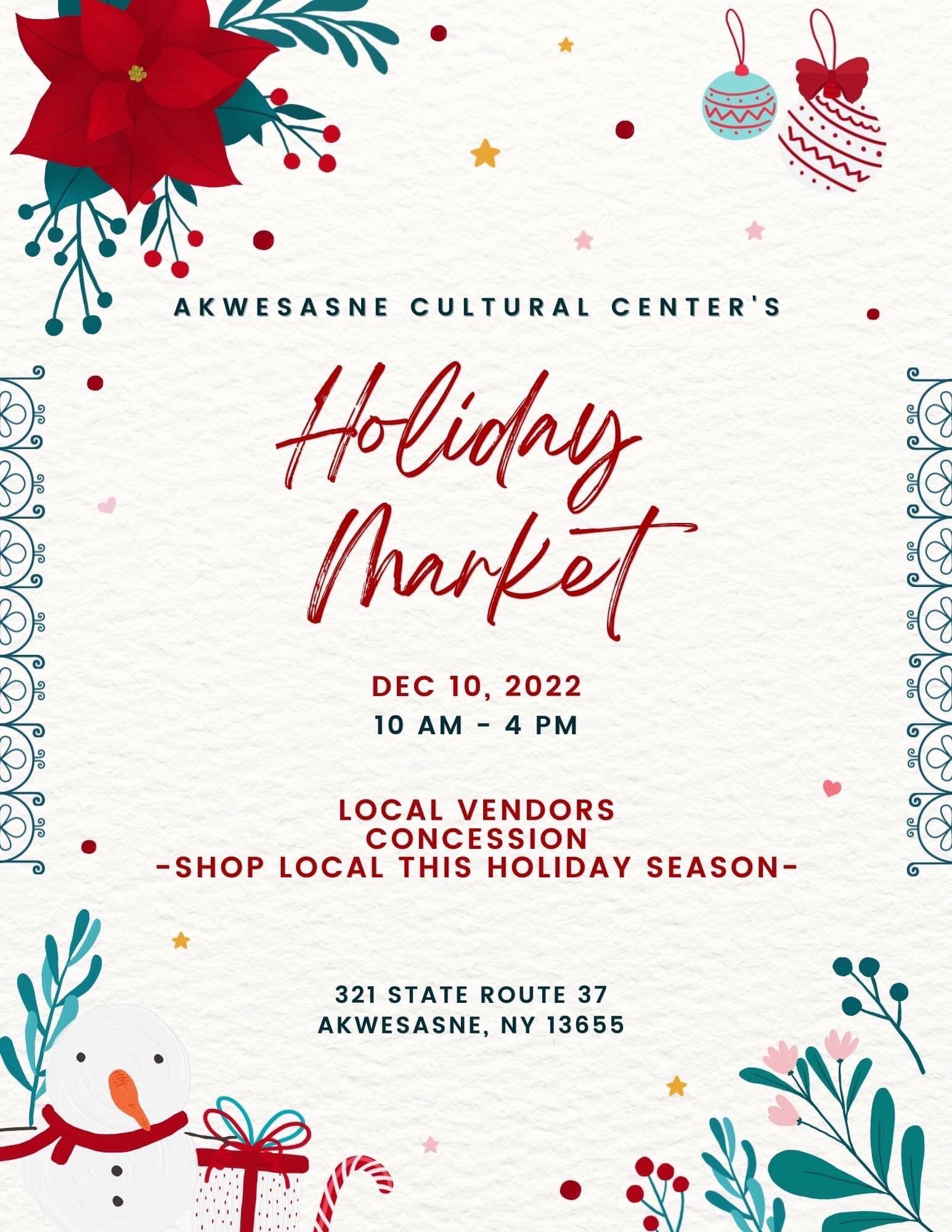 Shop local all things local this holiday season. The Akwesasne Cultural Center will have local artisans and craft vendors & concession available while you shop one-of-a-kind, unique finds.