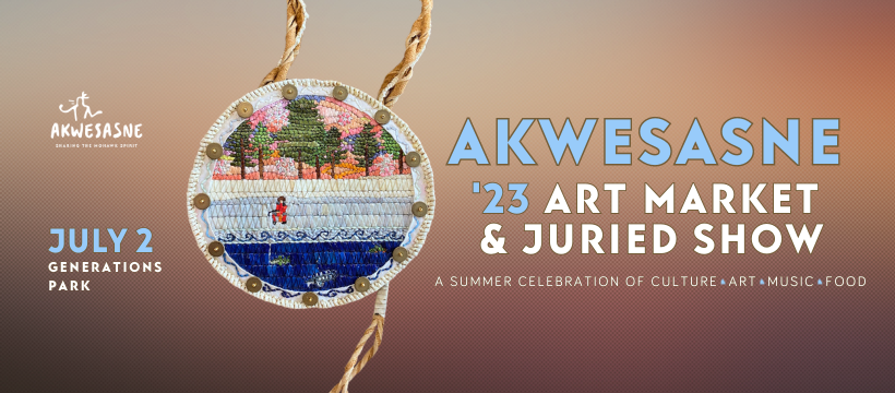 Join us for our 2nd Annual Akwesasne Art Market & Juried Show! This family-friendly event will take place at beautiful Generations Park in the heart of Akwesasne. The Market will showcase outstanding works by Akwesasne artists, as well as special performances by award-winning singer-songwriter Bear Fox, hoop dancer Feryn King and others. Experience live demonstrations of cultural art practices, meet the makers, and sample the delicious flavors of our region. Celebrate art, culture, music and food with us at the 2023 Akwesasne Art Market & Juried Show!